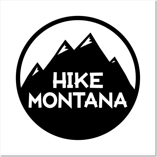 Hike Montana T-Shirt Wall Art by HolidayShirts